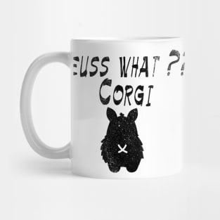 Geuss what?? A corgi BUTT!! Funny gift idea for your best friend dog lover, corgi owners Mug